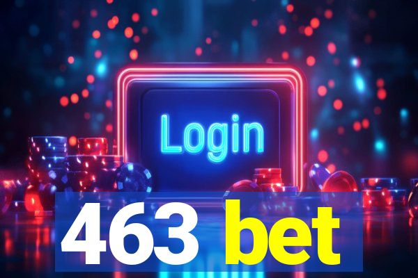 463 bet